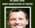 The Aware Show-Money Manifestation VIP Content – The Aware Show