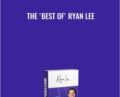 The Best Of Ryan Lee – Ryan Lee