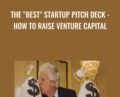 The Best Startup Pitch Deck-How To Raise Venture Capital – J Skyler Fernandes