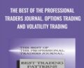 The Best of the Professional Traders Journal. Options Trading and Volatility Trading – Larry Connors