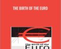 The Birth of the Euro – Otmar Issing