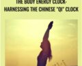 The Body Energy Clock: Harnessing the Chinese Qi Clock – Michael Hetherington
