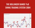 The Bollinger Bands Swing Trading System 2004 – Larry Connors