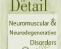 The Brain in Detail: Neuromuscular and Neurodegenerative Disorders – Bonita Gordon and Sean G. Smith