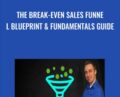 The Break-Even Sales Funnel Blueprint and Fundamentals Guide – Zach Miller