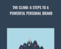 The Climb: 6 Steps to a Powerful Personal Brand – Dwayne K. Sutton