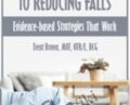 The Clinicians Guide to Reducing Falls: Evidence-Based Strategies that Work – Trent Brown