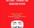 The Close -Straight Line Seduction System – Anthony Hustle
