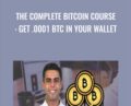 The Complete Bitcoin Course: Get .0001 BTC In Your Wallet – Ravinder Deol