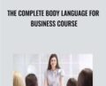 The Complete Body Language for Business Course – TJ Walker