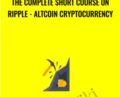 The Complete Short Course on Ripple -AltCoin Cryptocurrency – Saad Tariq Hameed