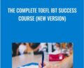 The Complete TOEFL iBT Success Course (NEW VERSION) – Maria Guryeva