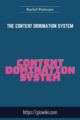 The Content Domination System  –   Rachel Pedersen