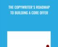 The Copywriters Roadmap To Building A Core Offer – Roy Furr