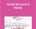 The Core Skills of EFT in Practice – Sue Johnson