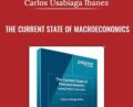 The Current State of Macroeconomics – Carlos Usabiaga Ibanez