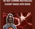 The Deep Learning Masterclass: Classify Images with Keras! – Mammoth Interactive