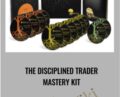 The Disciplined Trader Mastery Kit – thedisciplinedtrader.com