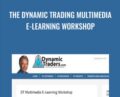 The Dynamic Trading Multimedia E-Learning Workshop – Robert C. Miner