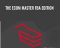 The Ecom Master FBA Edition – Masters of E-commerce share