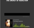 The Energy of Addiction – Sara Allen