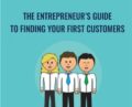The Entrepreneurs Guide to Finding Your First Customers – Jack Kaufman and Adii Pienaar