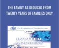 The Family as Deduced from Twenty Years of Families Only – Carl Whitaker