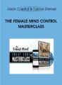 The Female Mind Control Masterclass – Jason Capital and Fabian Derossi
