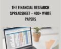 The Financial Research Spreadsheet(400 and White Papers) – Joe Marwood