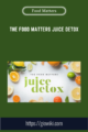 The Food Matters Juice Detox  –  Food Matters