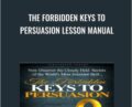 The Forbidden Keys to Persuasion Lesson Manual – Blair Warren