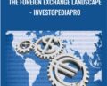 The Foreign Exchange Landscape – InvestopediaPro