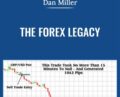 The Forex Legacy – Dan Miller