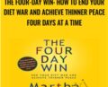 The Four-Day Win: How to End Your Diet War and Achieve Thinner Peace Four Days at a Time – Martha Beck