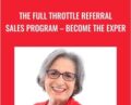 The Full Throttle Referral Sales Program -Become the Exper – Joanne Black