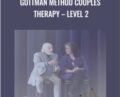 Gottman Method Couples Therapy – Level 2 – The Gottman Institute