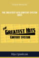 The Greatest Hits Content System 2023  –  Content Mavericks