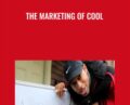 The Marketing of Cool – Curtis Richardson