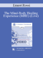 EP13 Clinical Demonstration 11 – The Mind-Body Healing Experience (MHE) (Live) – Ernest Rossi, PhD