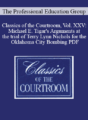 The Professional Education Group – Classics of the Courtroom, Vol. XXV: Michael E. Tigar’s Arguments at the trial of Terry Lynn Nichols for the Oklahoma City Bombing PDF