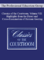 The Professional Education Group – Classics of the Courtroom, Volume VII: Highlights from the Direct and Cross-Examination of Herman Goering