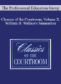 The Professional Education Group – Classics of the Courtroom, Volume X: William H. Wallace’s Summation