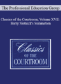 The Professional Education Group – Classics of the Courtroom, Volume XVII: Barry Slotnick’s Summation