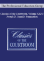 The Professional Education Group – Classics of the Courtroom, Volume XXIV: Joseph D. Jamail’s Summation