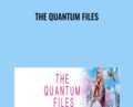 The Quantum Files – Katrina Ruth