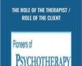 The Role of the Therapist / Role of the Client – Carl Rogers and Others