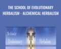 The School of Evolutionary Herbalism – Alchemical Herbalism