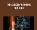The Science of Changing Your Mind – Joe Dispenza