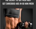 The Secret to Six Pack Abs: Get Shredded Abs in 60 min/week – Jack Wilson