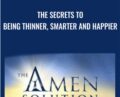 The Secrets to Being Thinner, Smarter and Happier – Daniel Amen